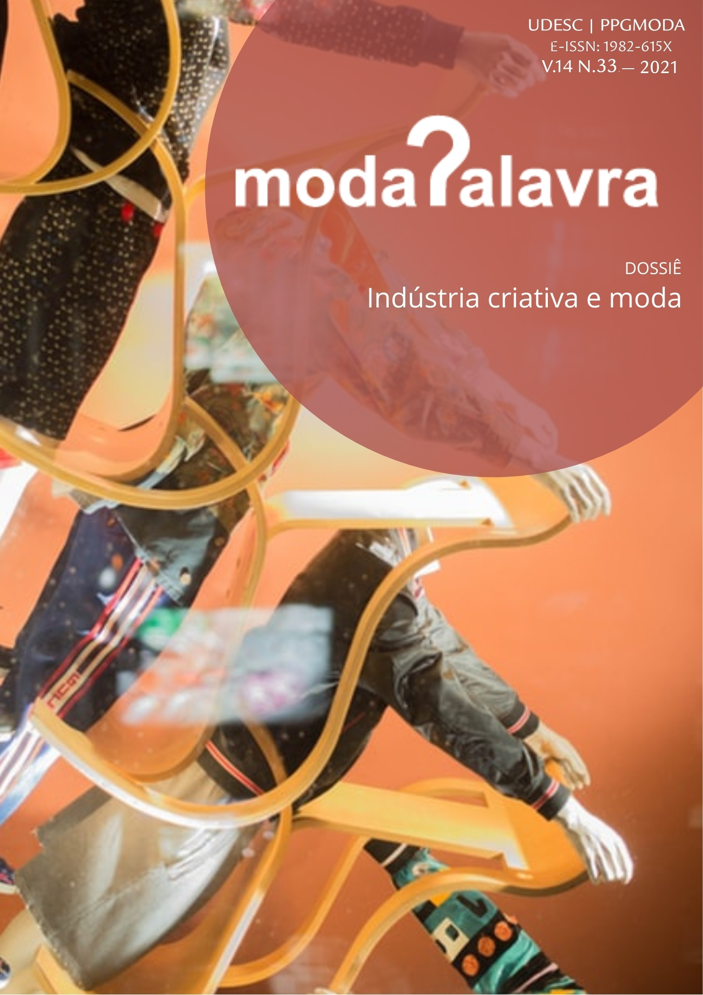 					Ver Vol. 14 Núm. 33 (2021): Indústria Criativa e Moda
				