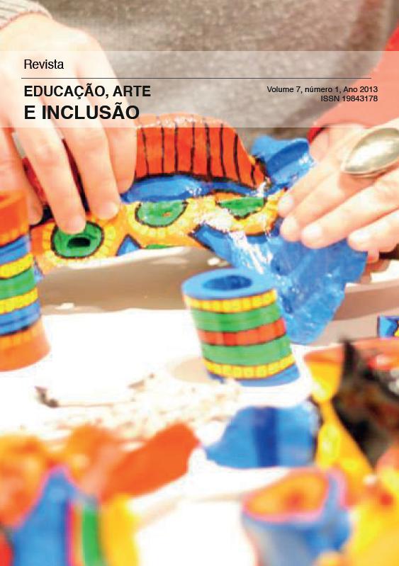 					Visualizar v. 7 n. 1 (2013): Revista Educação, Artes e Inclusão
				